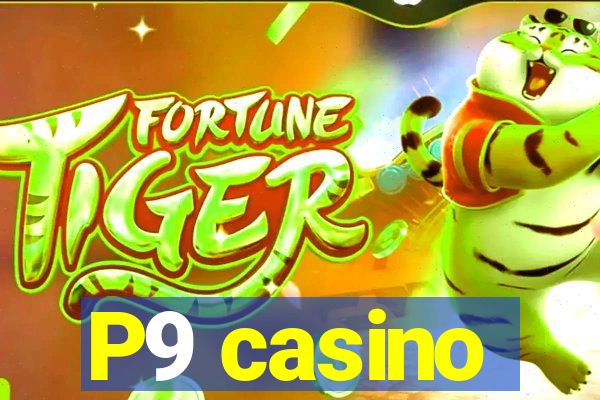 P9 casino